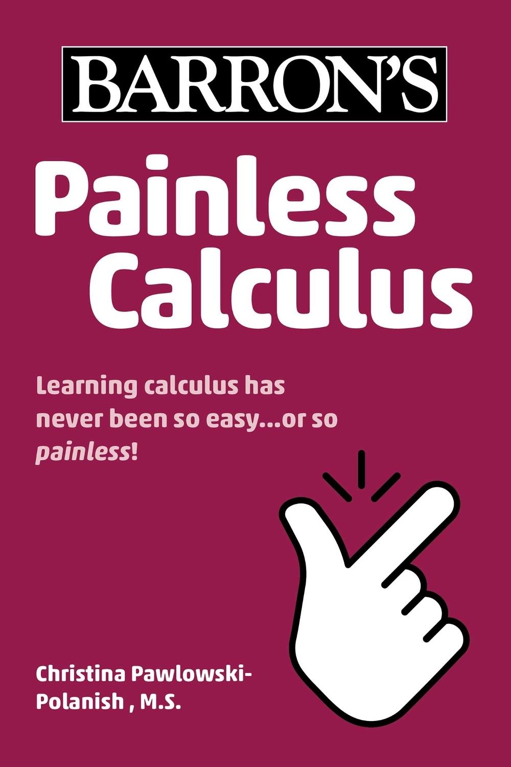 Painless Calculus by Christina Pawlowski-Polanish - ISBN: 9781506273198