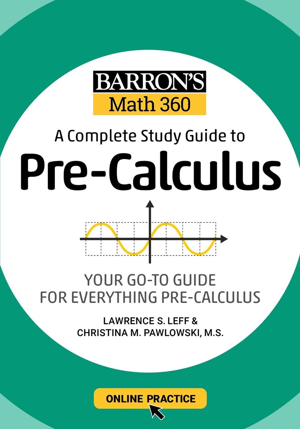 Barron's Math 360: A Complete Study Guide to Pre-Calculus with Online Practice by Lawrence S. Leff - ISBN: 9781506281384