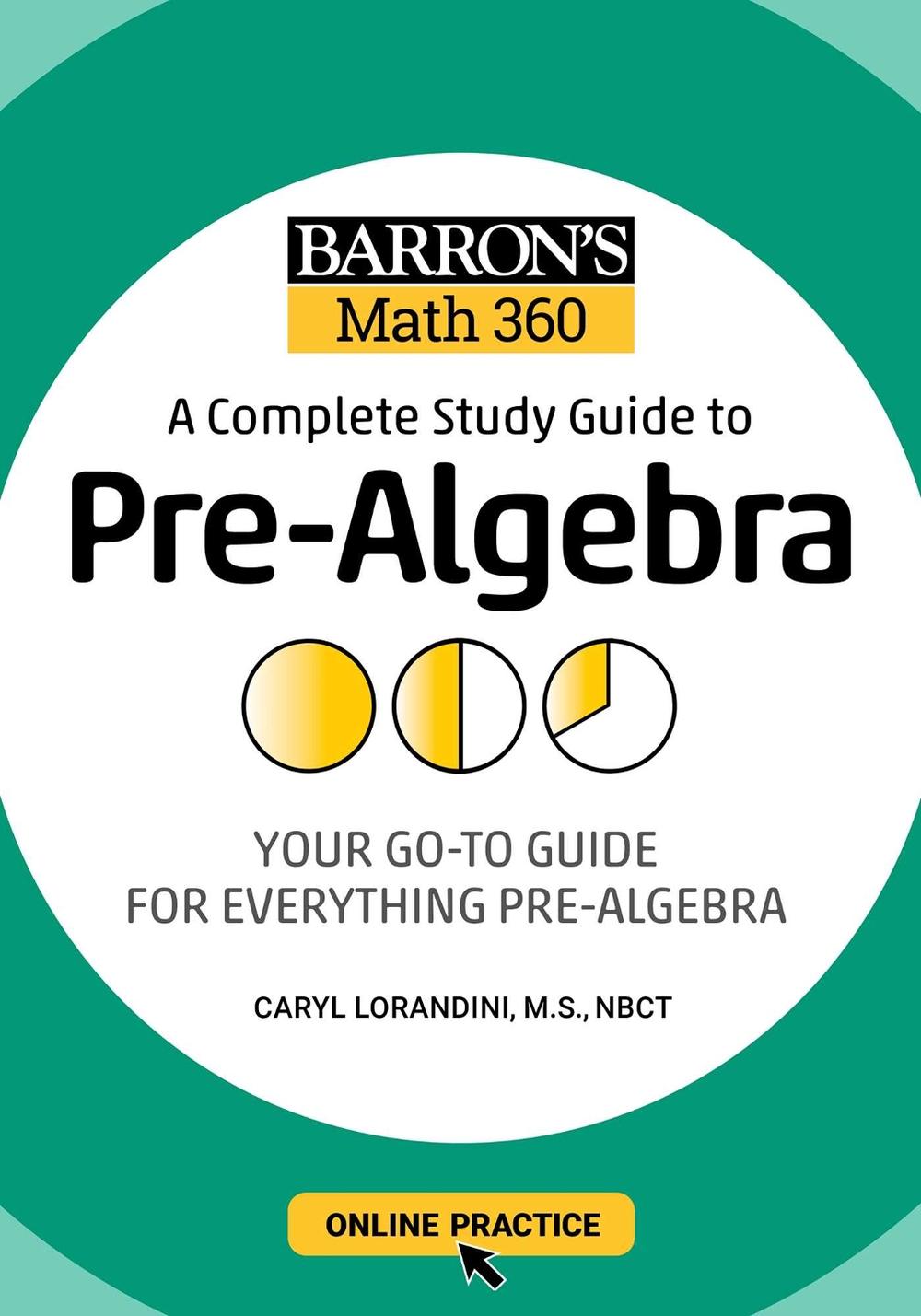 Barron's Math 360: A Complete Study Guide to Pre-Algebra with Online Practice by Caryl Lorandini - ISBN: 9781506281407