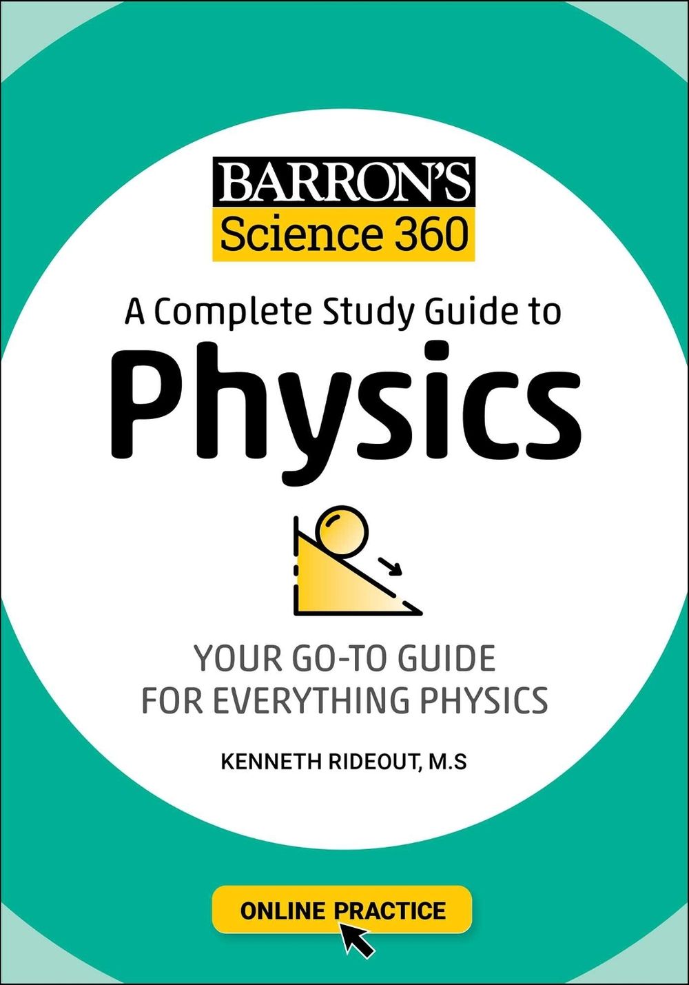 Barron's Science 360: A Complete Study Guide to Physics with Online Practice by Kenneth Rideout - ISBN: 9781506281469