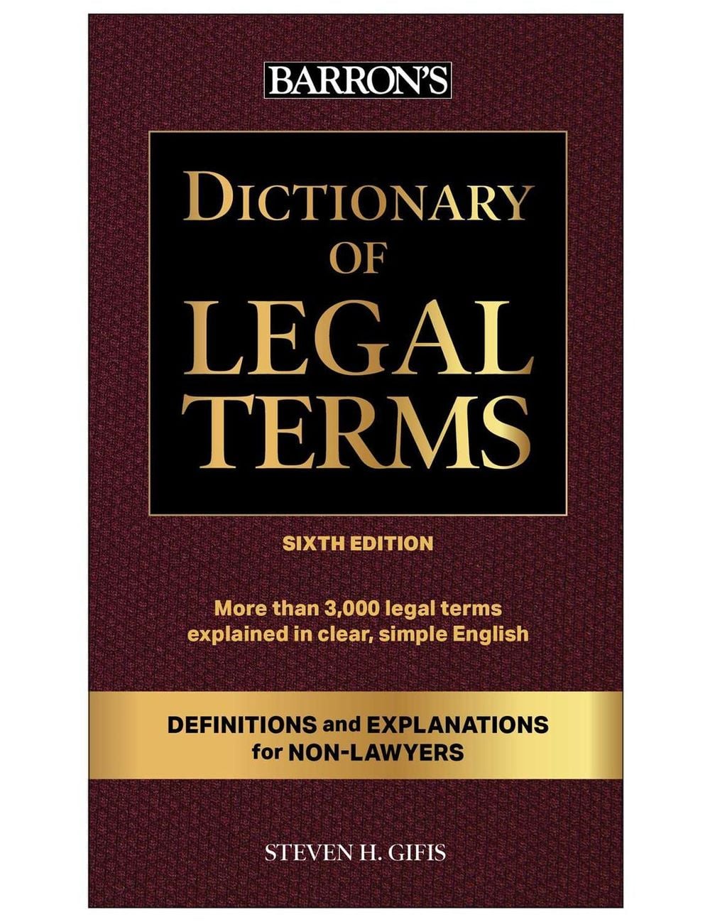Dictionary of Legal Terms: Definitions and Explanations for Non-Lawyers by Steven H. Gifis - ISBN: 9781506296258