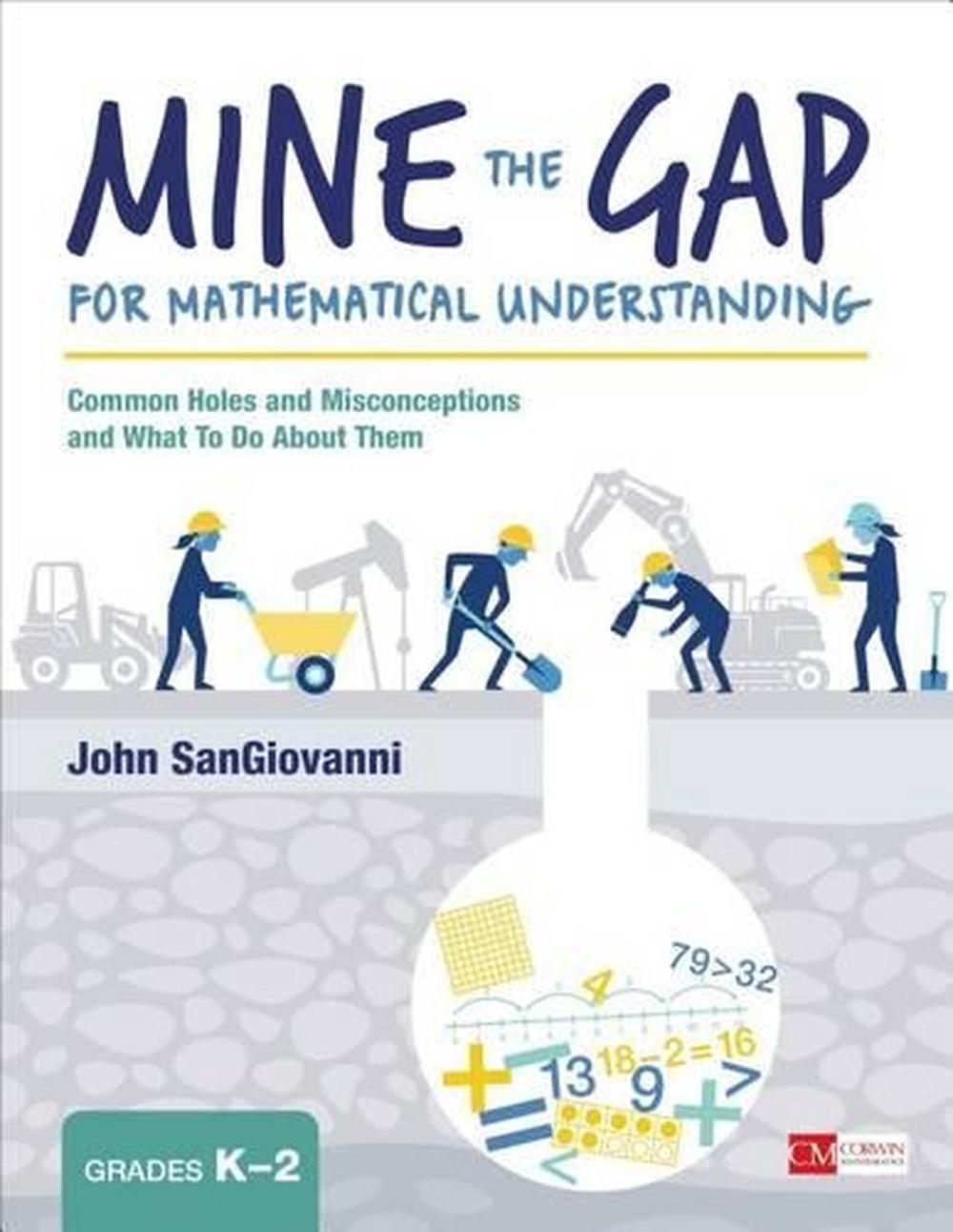 Mine the Gap for Mathematical Understanding, Grades K-2, 9781506337685
