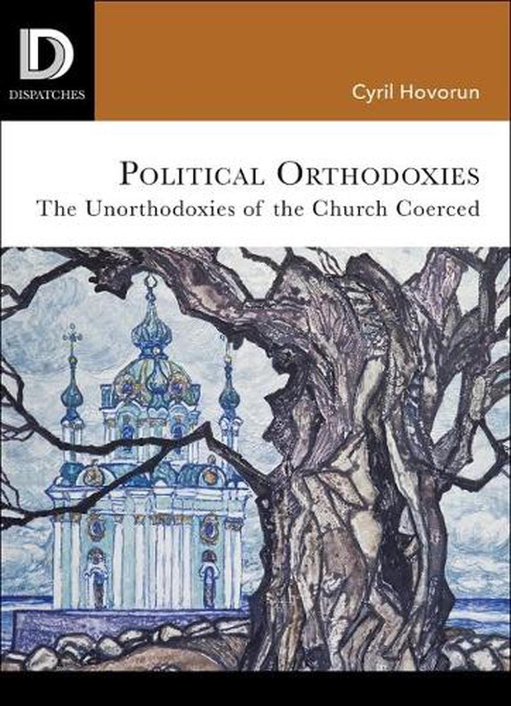 Political Orthodoxies, 9781506431604