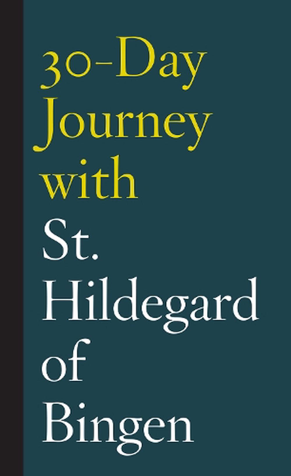 30 Day Journey With St Hildegard Of Bingen By Shanon Sterringer Hardcover 9781506450568 Buy 