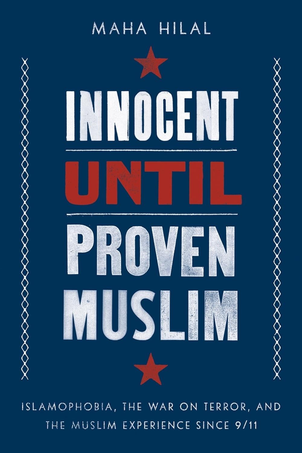 Innocent Until Proven Muslim by Maha Hilal - ISBN: 9781506470467