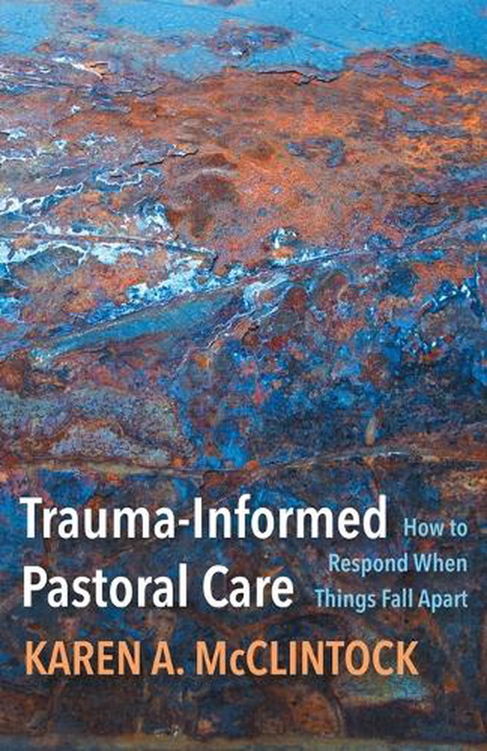 Trauma-Informed Pastoral Care, 9781506480718