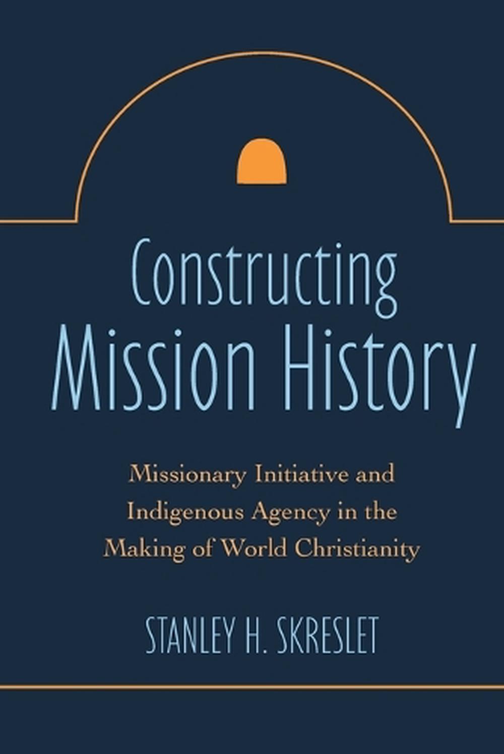 Constructing Mission History, 9781506481890