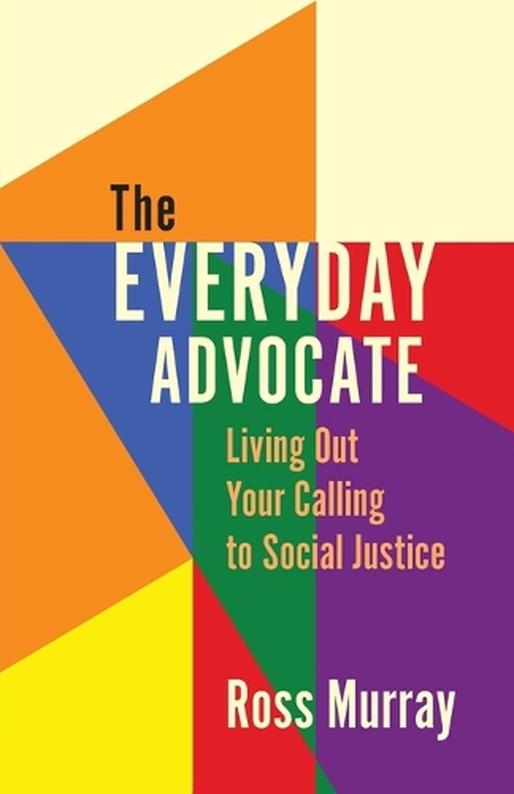 The Everyday Advocate, 9781506485430