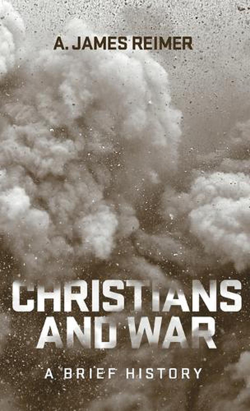 Christians and War by A. James Reimer - ISBN: 9781506488561