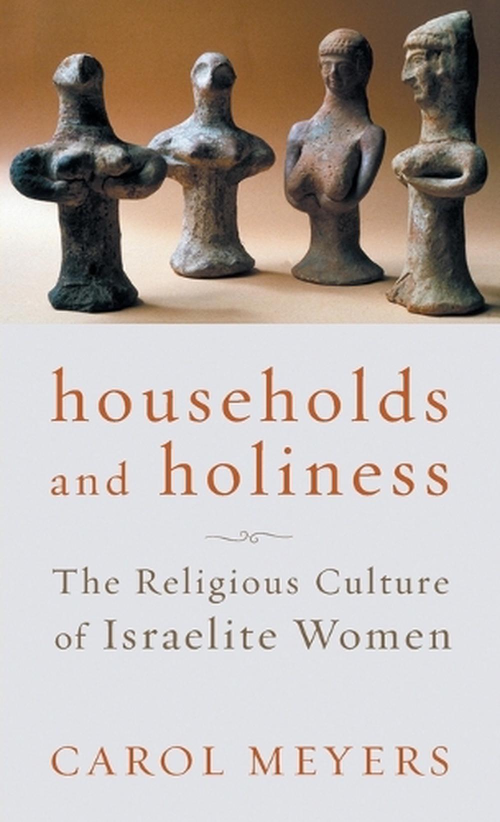 Households and Holiness by Carol Meyers - ISBN: 9781506488608