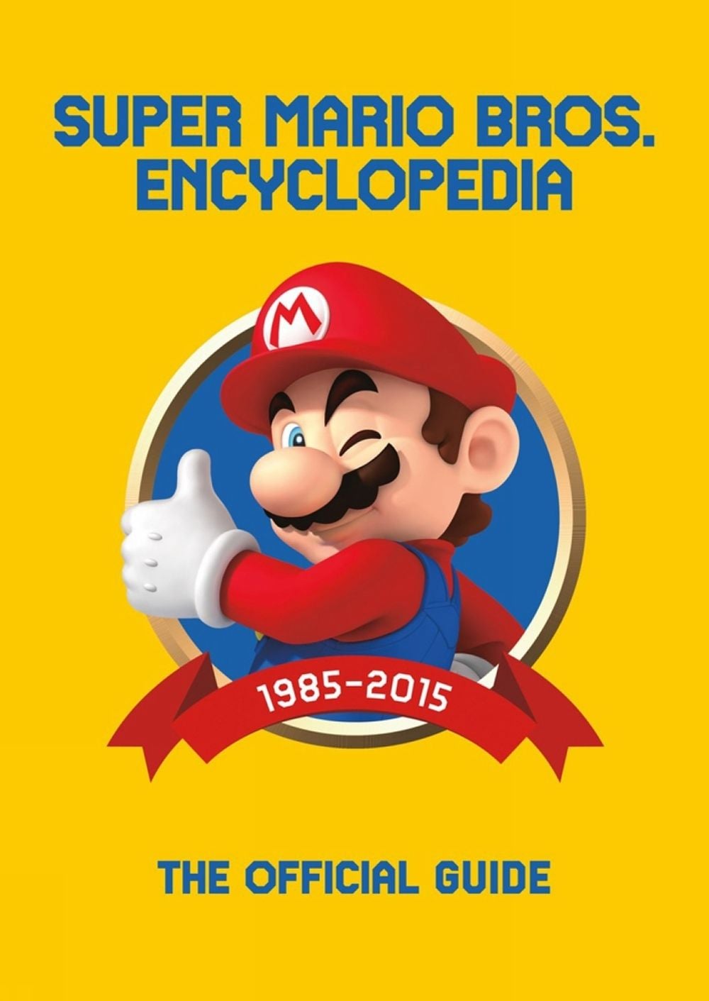 Super Mario Encyclopedia by Nintendo - ISBN: 9781506708973