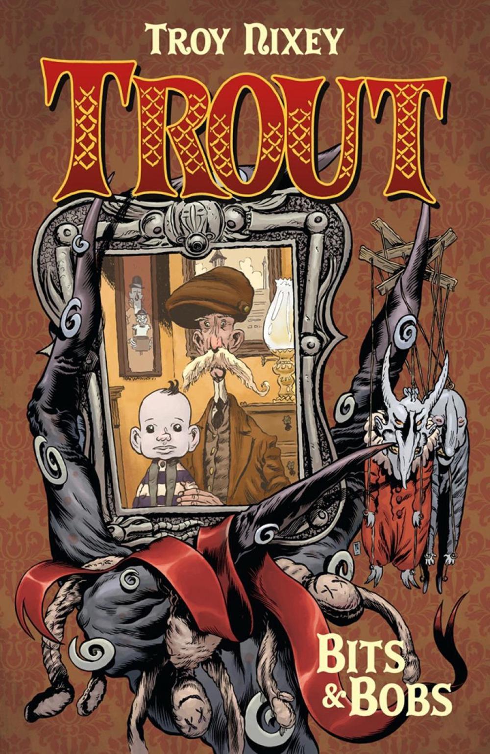 Trout Volume 1: Bits & Bobs by Troy Nixey - ISBN: 9781506712598