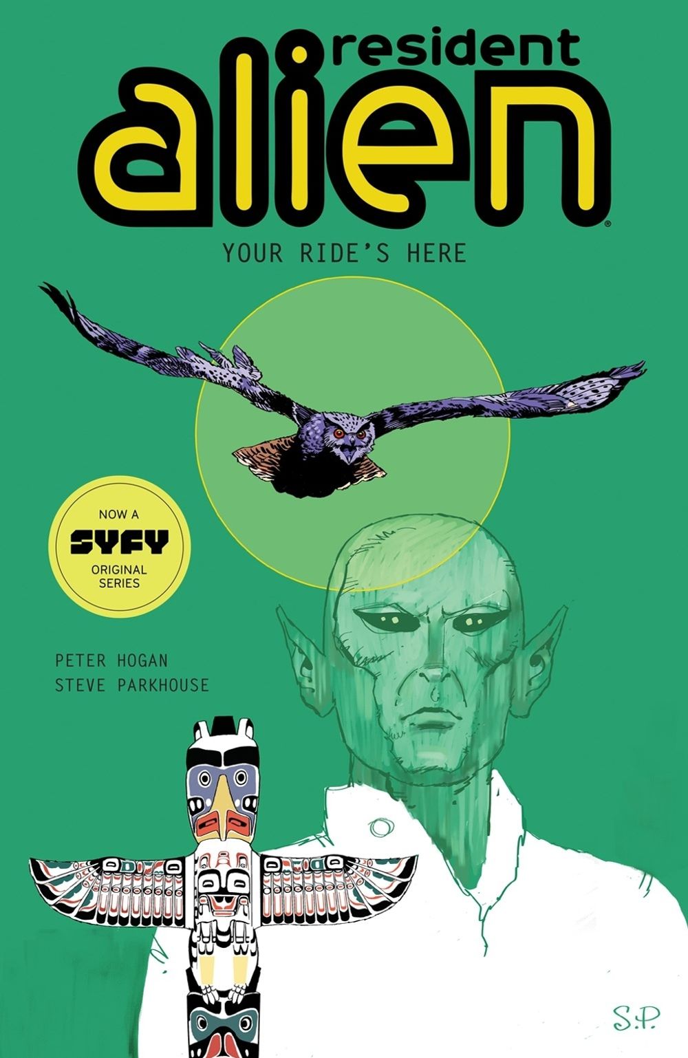 Resident Alien Volume 6: Your Ride's Here by Peter Hogan - ISBN: 9781506713229