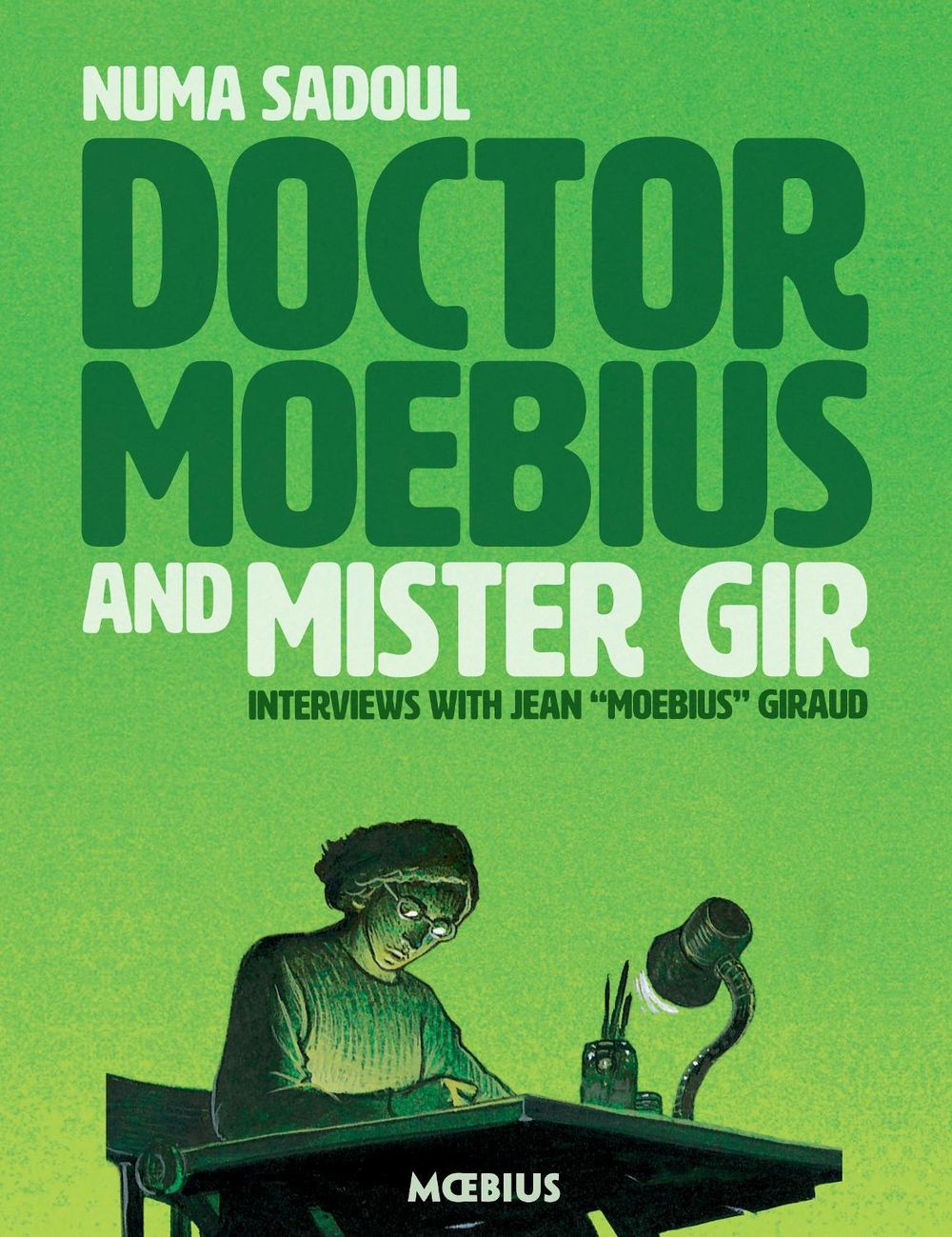 Doctor Moebius and Mister Gir by Jean Giraud - ISBN: 9781506713434