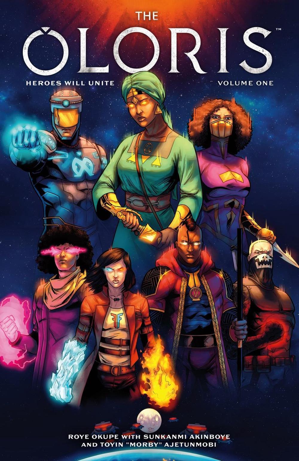 The Oloris: Heroes Will Unite Volume 1 by Roye Okupe - ISBN: 9781506723099