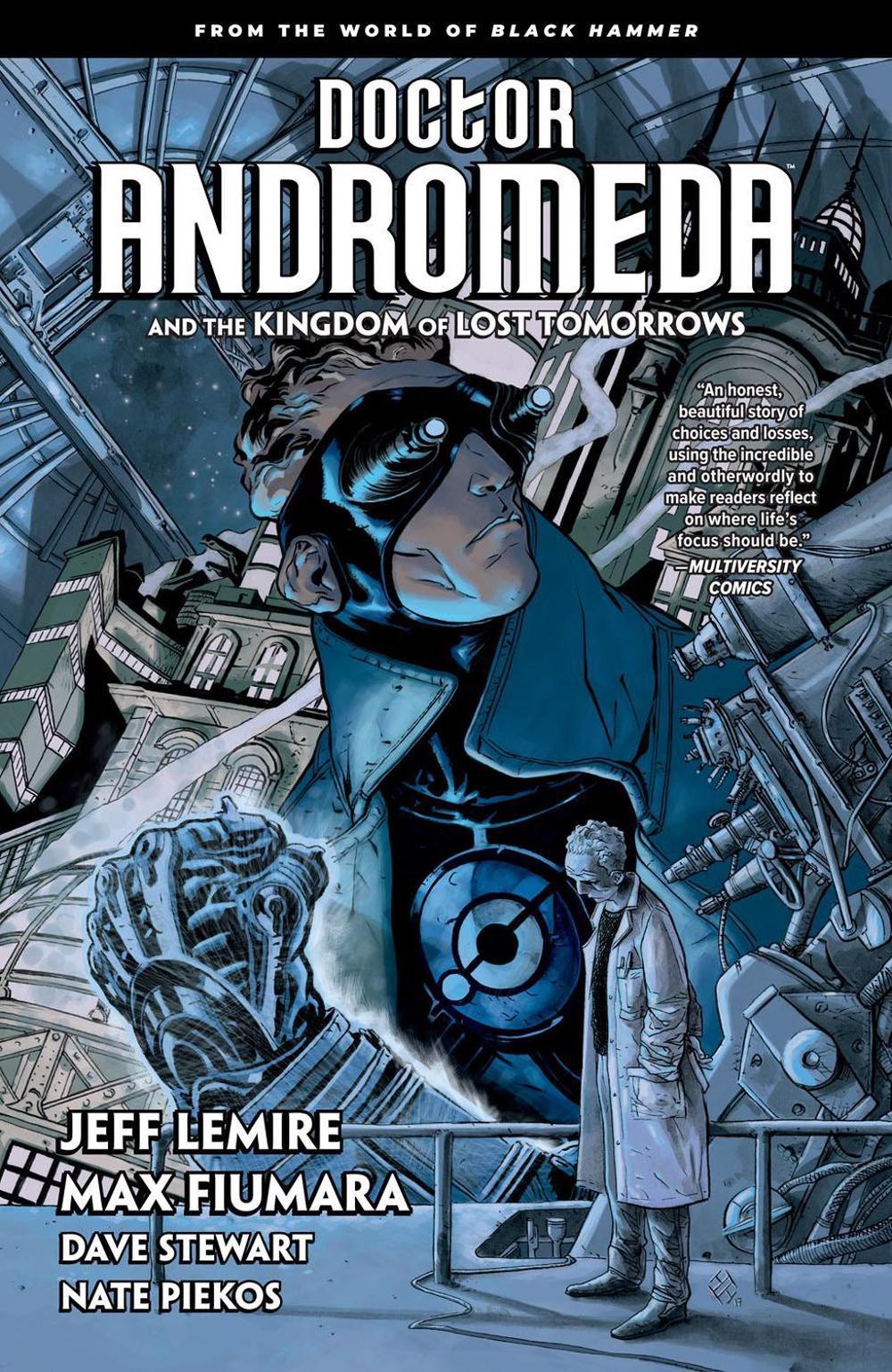 Doctor Andromeda and the Kingdom of Lost Tomorrows: From the World of Black Hammer by Jeff Lemire - ISBN: 9781506723297