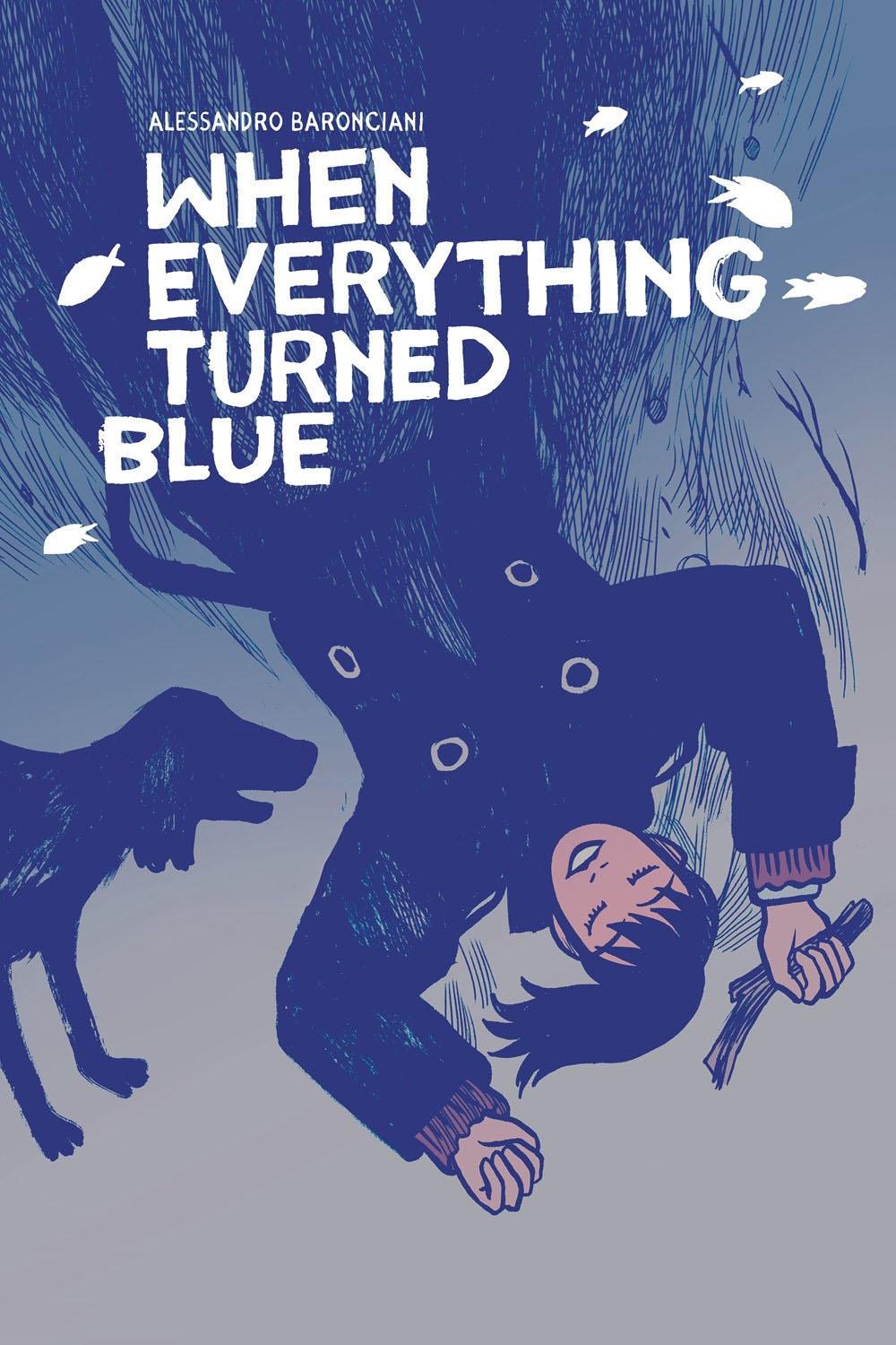 When Everything Turned Blue by Alessandro Baronciani - ISBN: 9781506726731