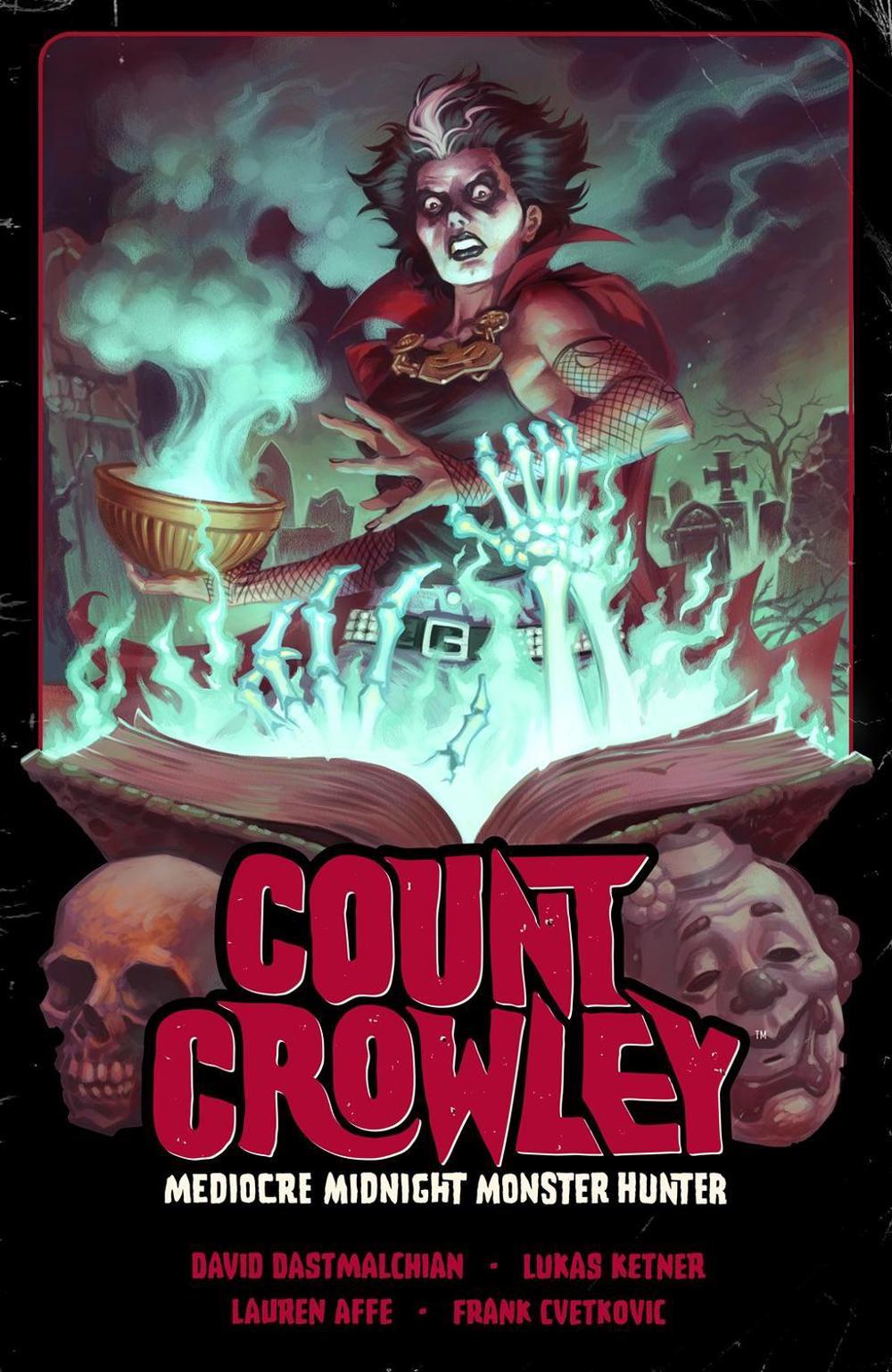 Count Crowley Volume 3: Mediocre Midnight Monster Hunter by David Dastmalchian - ISBN: 9781506736938