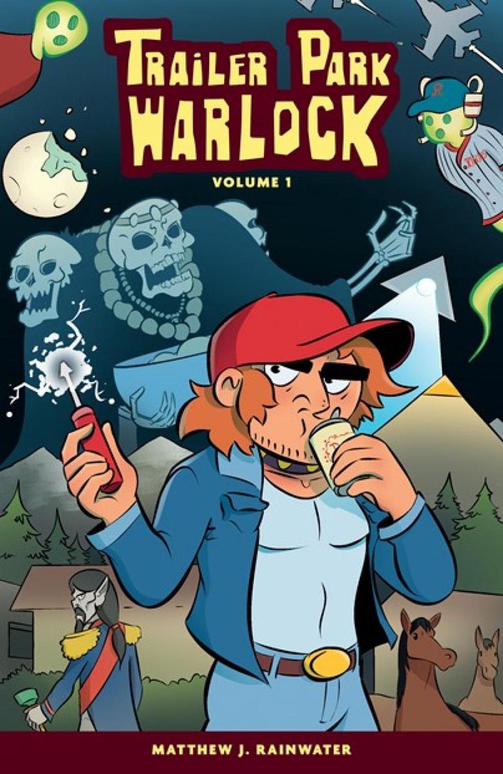 Trailer Park Warlock Volume 1 by Matthew J. Rainwater - ISBN: 9781506753935