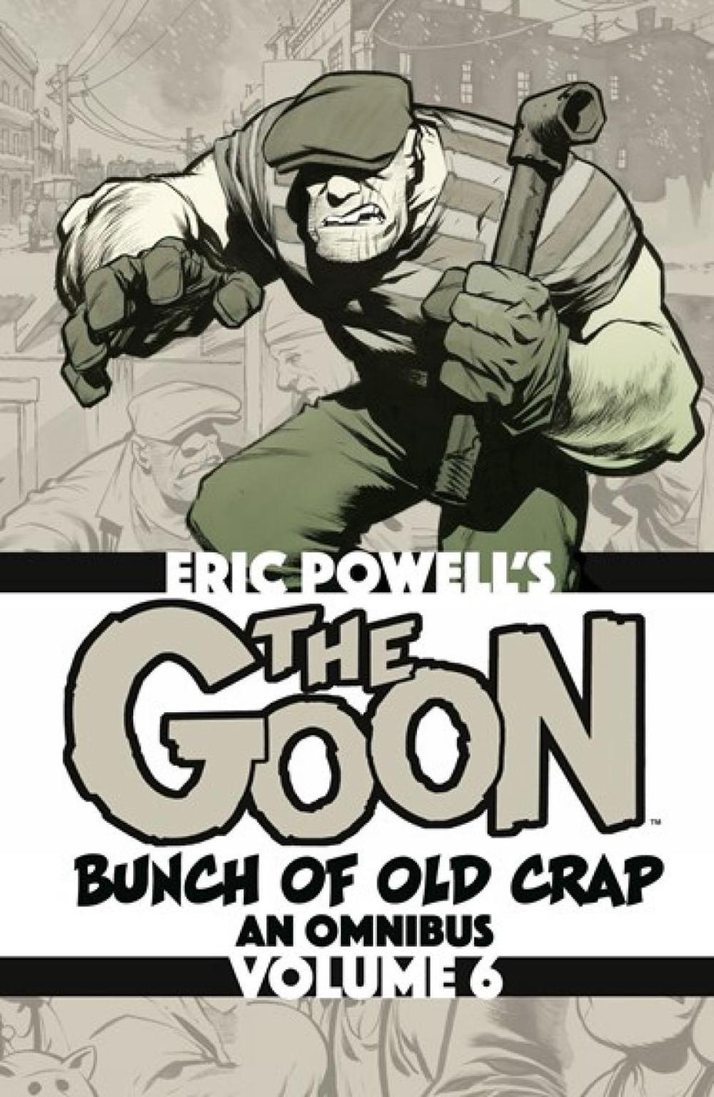 The Goon: Bunch of Old Crap Omnibus Volume 6 by Eric Powell - ISBN: 9781506754192