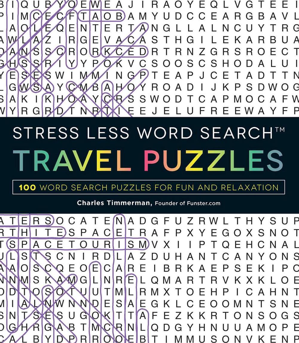 Stress Less Travel Word Search: 100+ Word Search Puzzles for Fun and Relaxation by Charles Timmerman - ISBN: 9781507200681