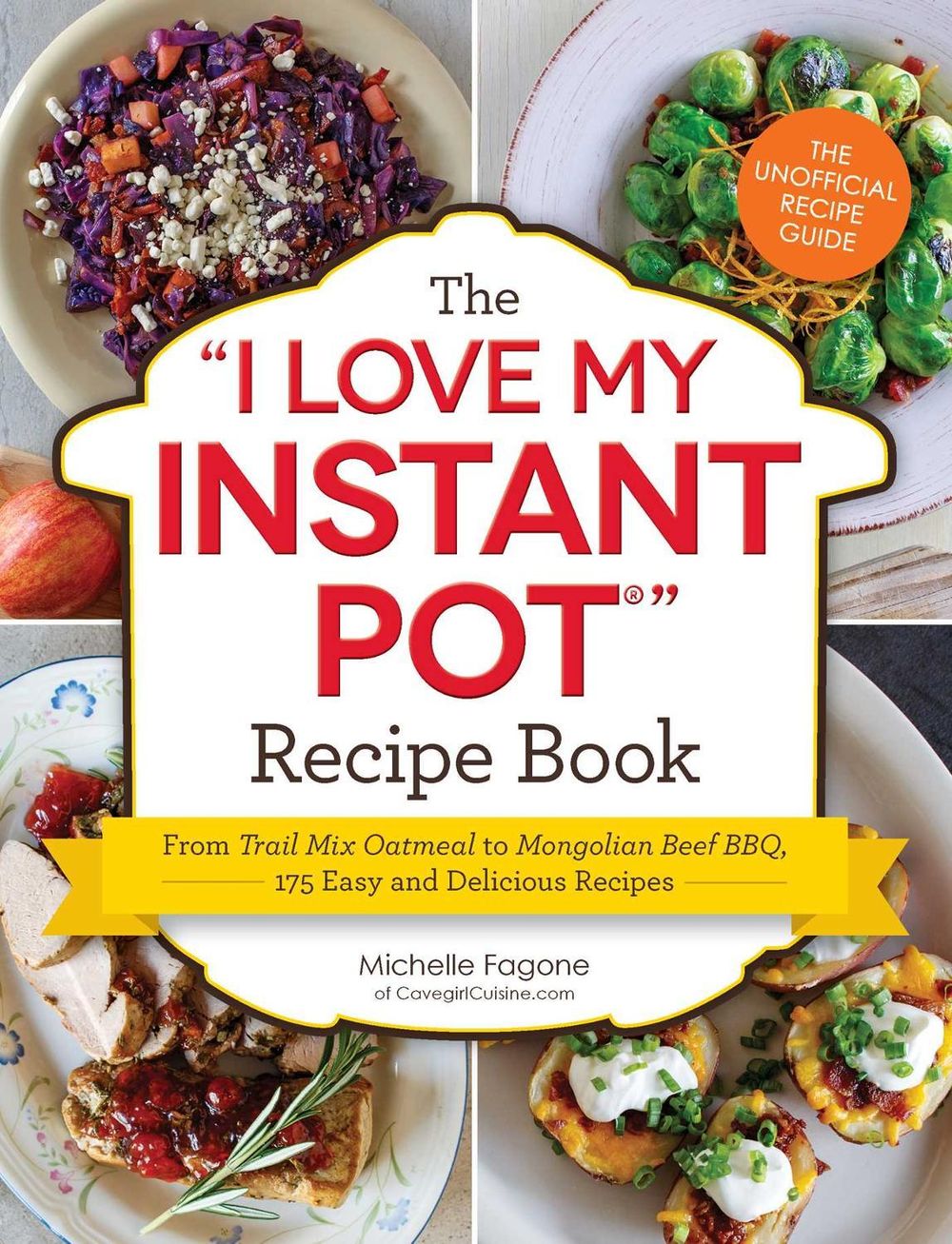 The I Love My Instant Pot® Recipe Book by Michelle Fagone - ISBN: 9781507202289
