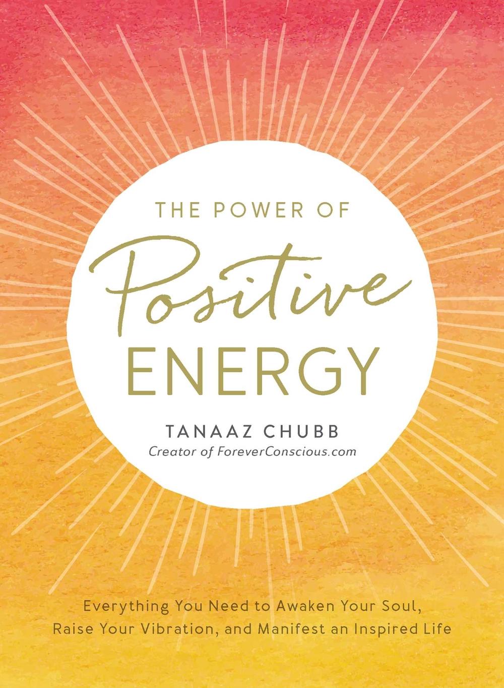 The Power of Positive Energy by Tanaaz Chubb - ISBN: 9781507202531
