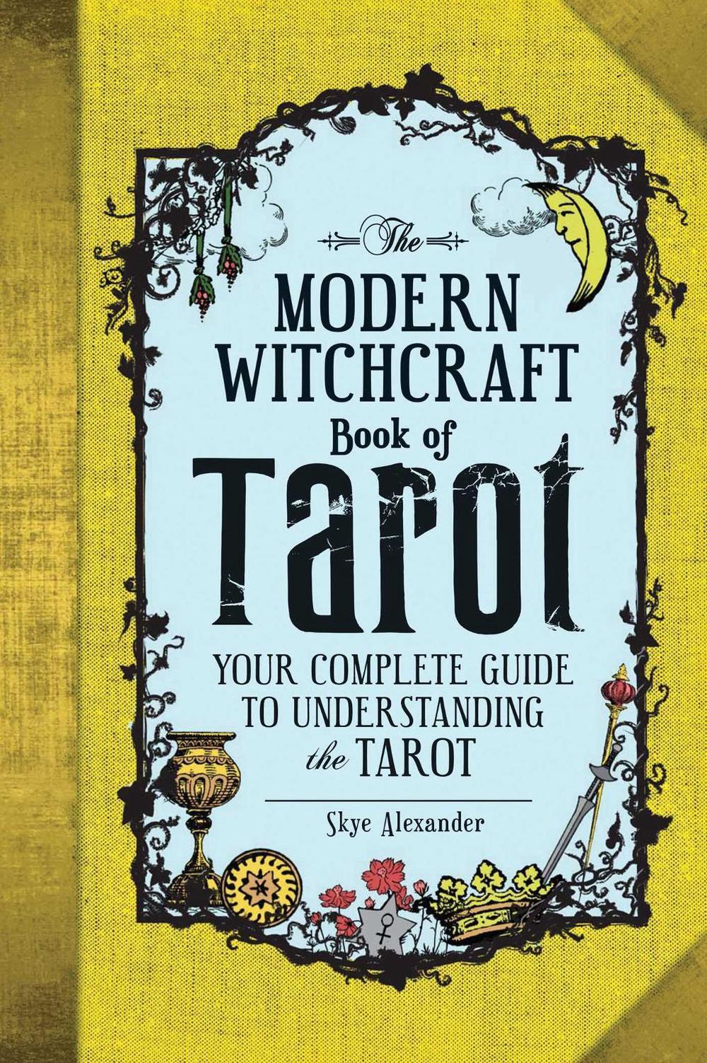 The Modern Witchcraft Book of Tarot by Skye Alexander - ISBN: 9781507202630