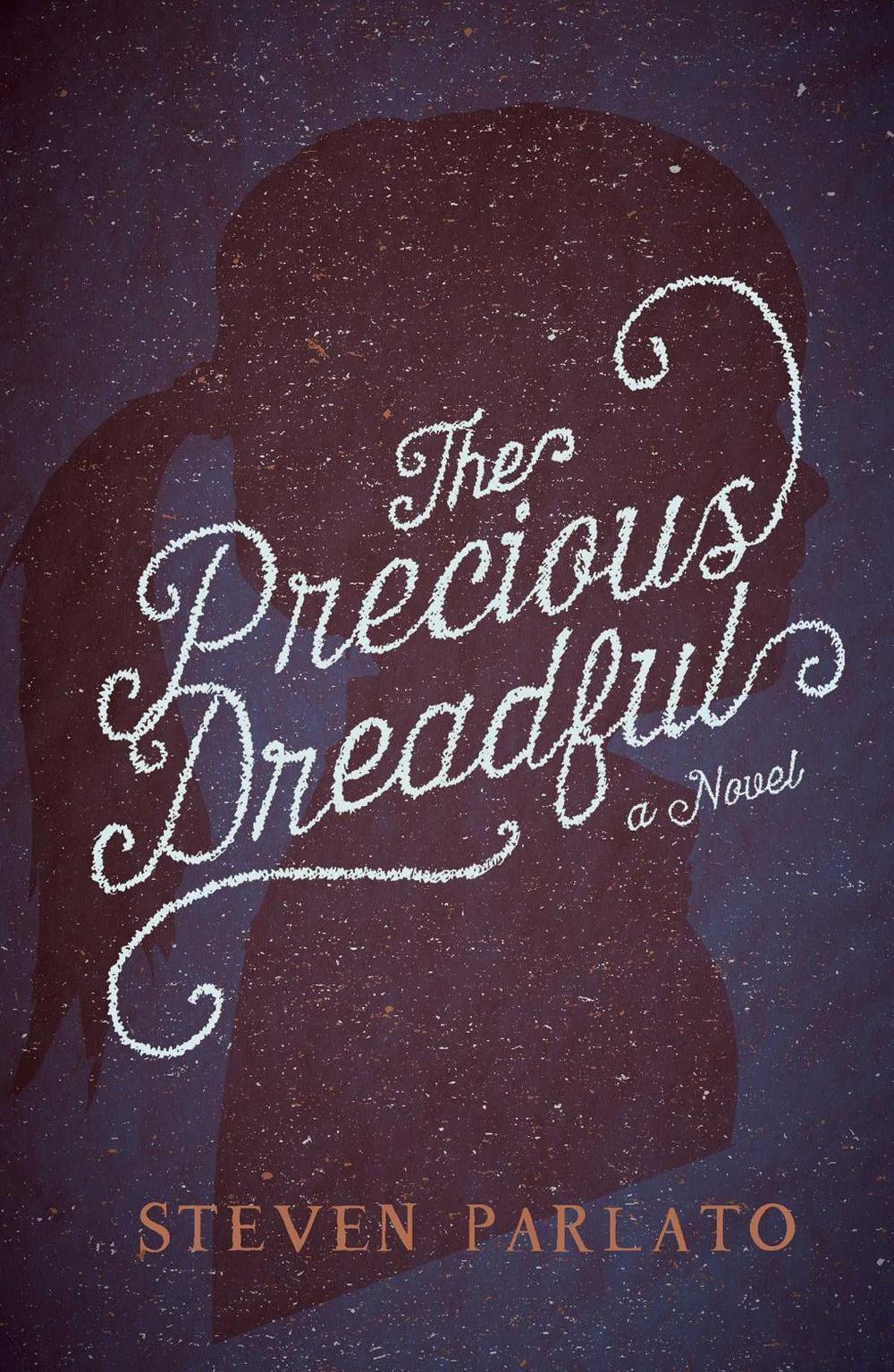The Precious Dreadful by Steven Parlato - ISBN: 9781507202777