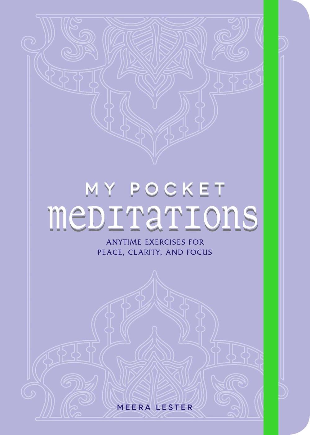My Pocket Meditations by Meera Lester - ISBN: 9781507203415