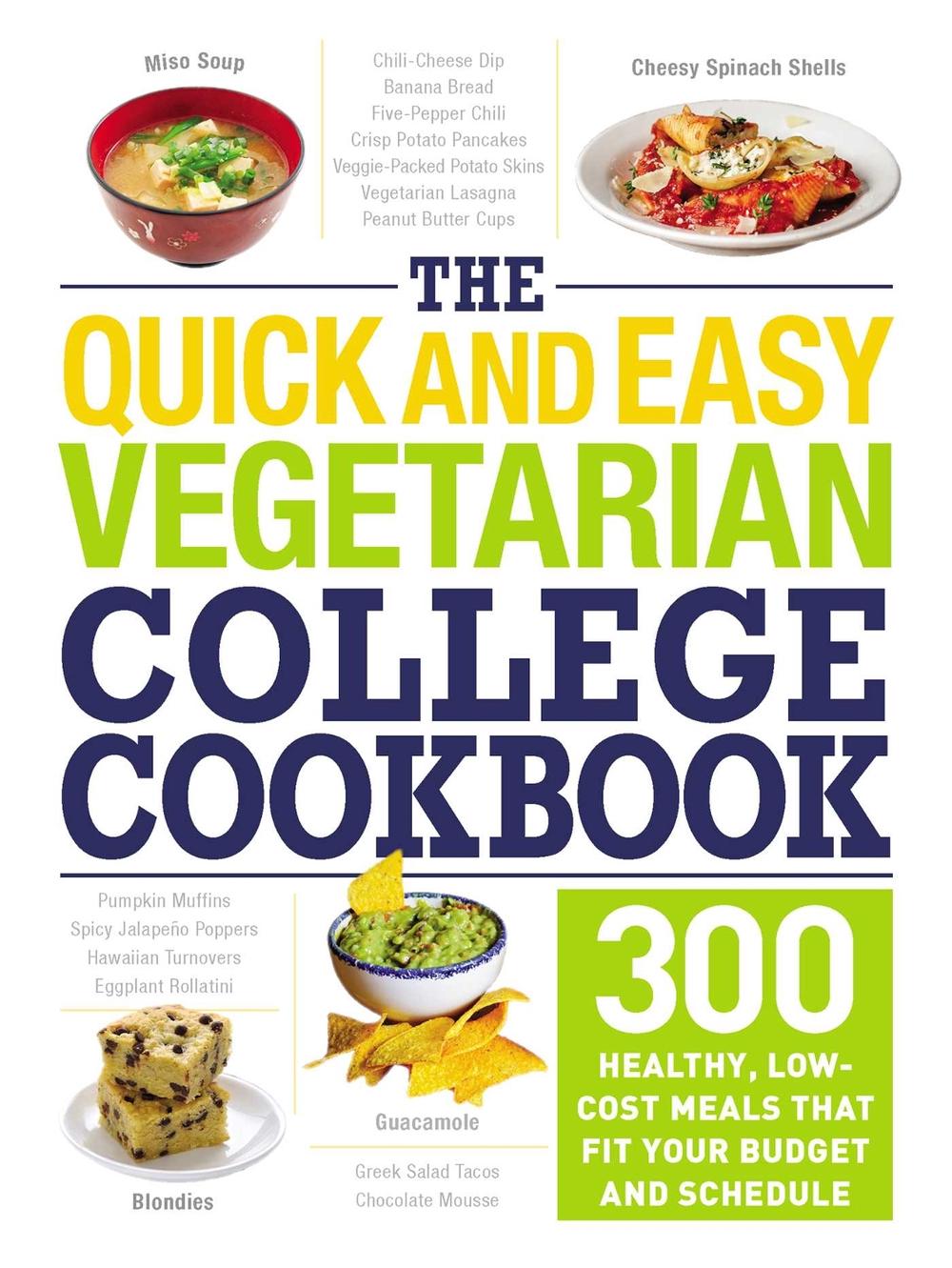 The Quick and Easy Vegetarian College Cookbook by Adams Media - ISBN: 9781507204191