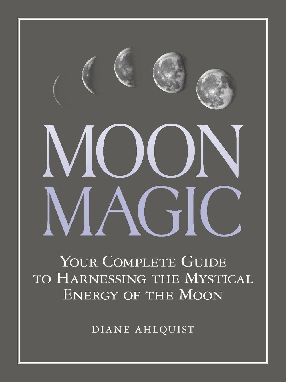 Moon Magic by Diane Ahlquist - ISBN: 9781507205013