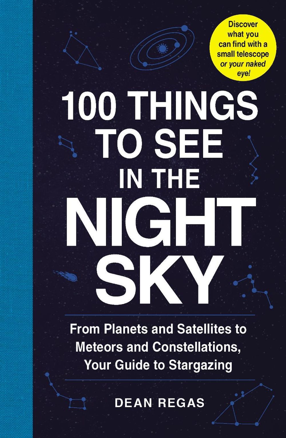 100 Things to See in the Night Sky by Dean Regas - ISBN: 9781507205051