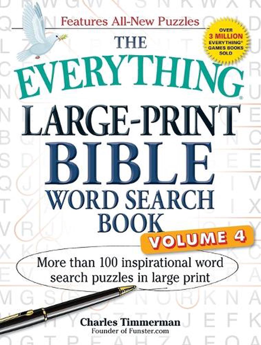 The Everything Large Print Bible Word Search Book Volume 4 More Than 100 Inspirational Word Search Puzzles In Large Print By Charles Timmerman Paperback Buy Online At Moby The Great