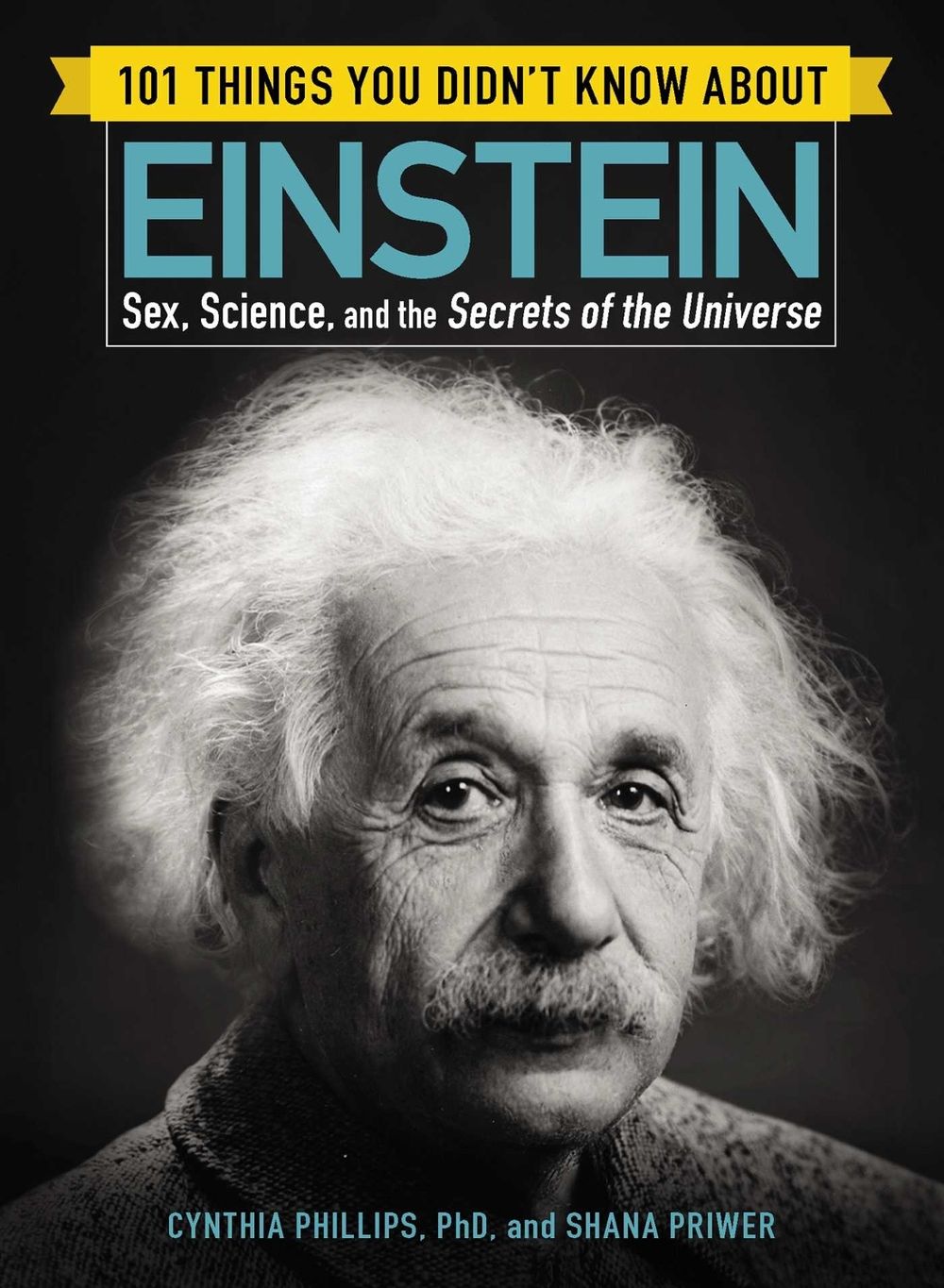 101 Things You Didn't Know about Einstein by Cynthia Phillips - ISBN: 9781507206287