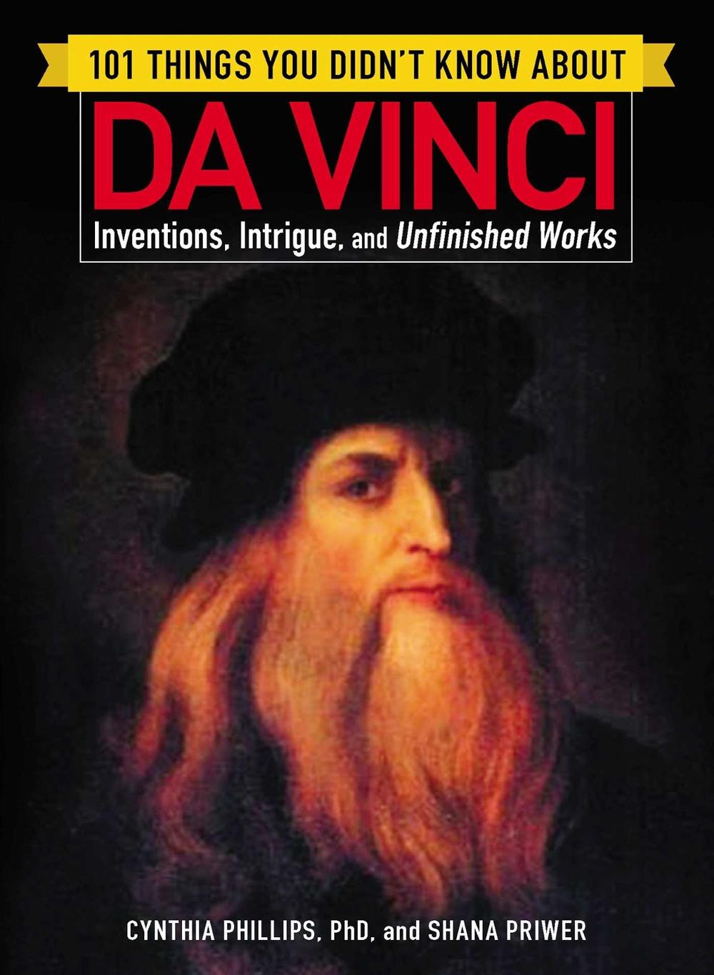 101 Things You Didn't Know about Da Vinci by Cynthia Phillips - ISBN: 9781507206591