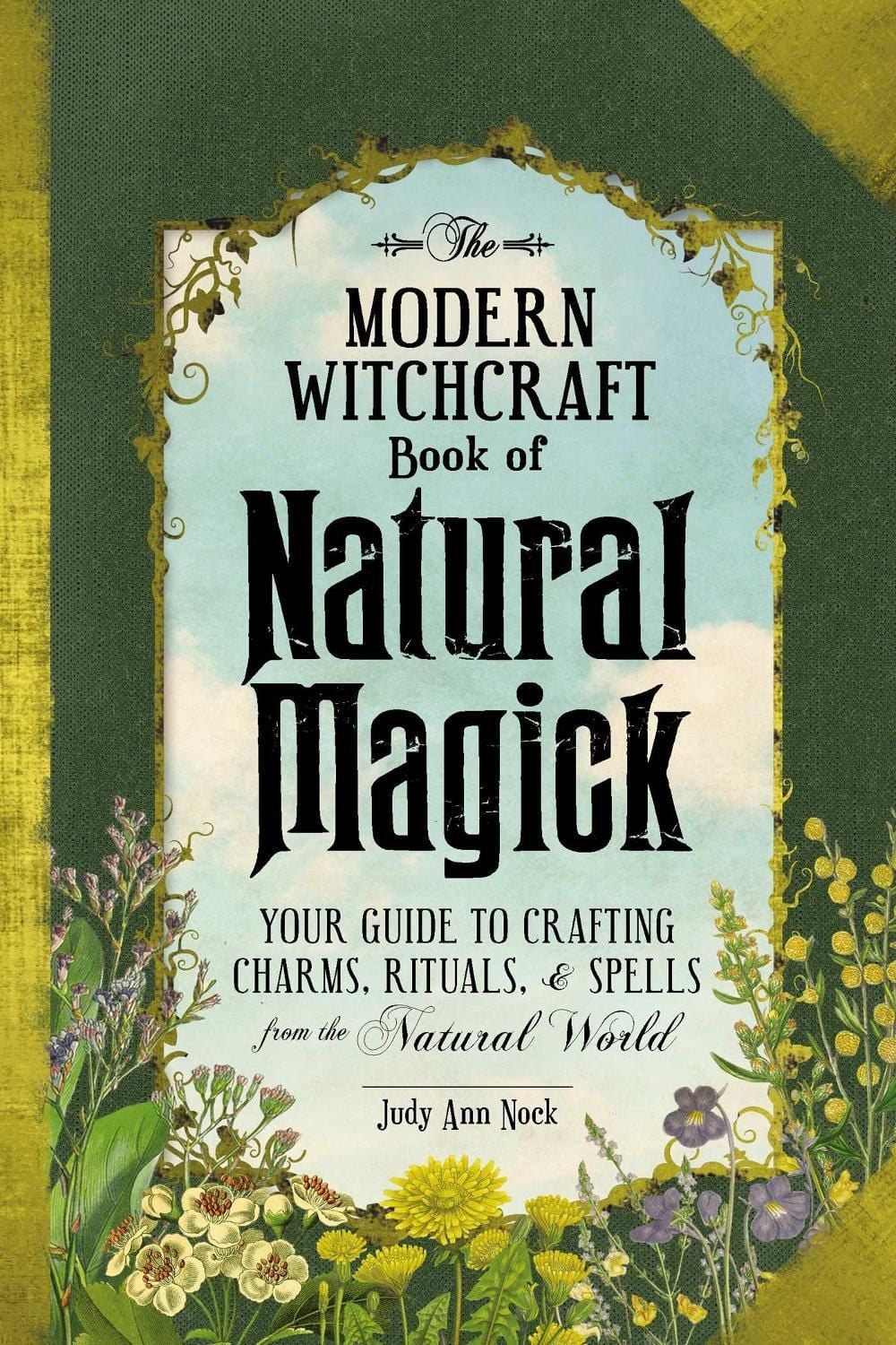 The Modern Witchcraft Book of Natural Magick by Judy Ann Nock - ISBN: 9781507207208