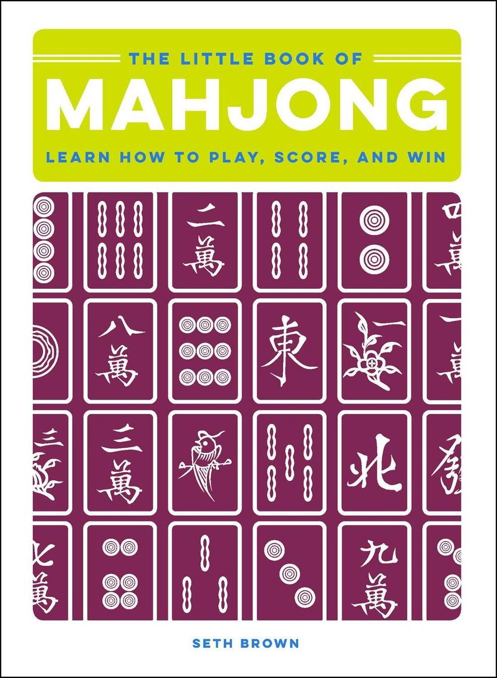 The Little Book of Mahjong by Seth Brown - ISBN: 9781507207390