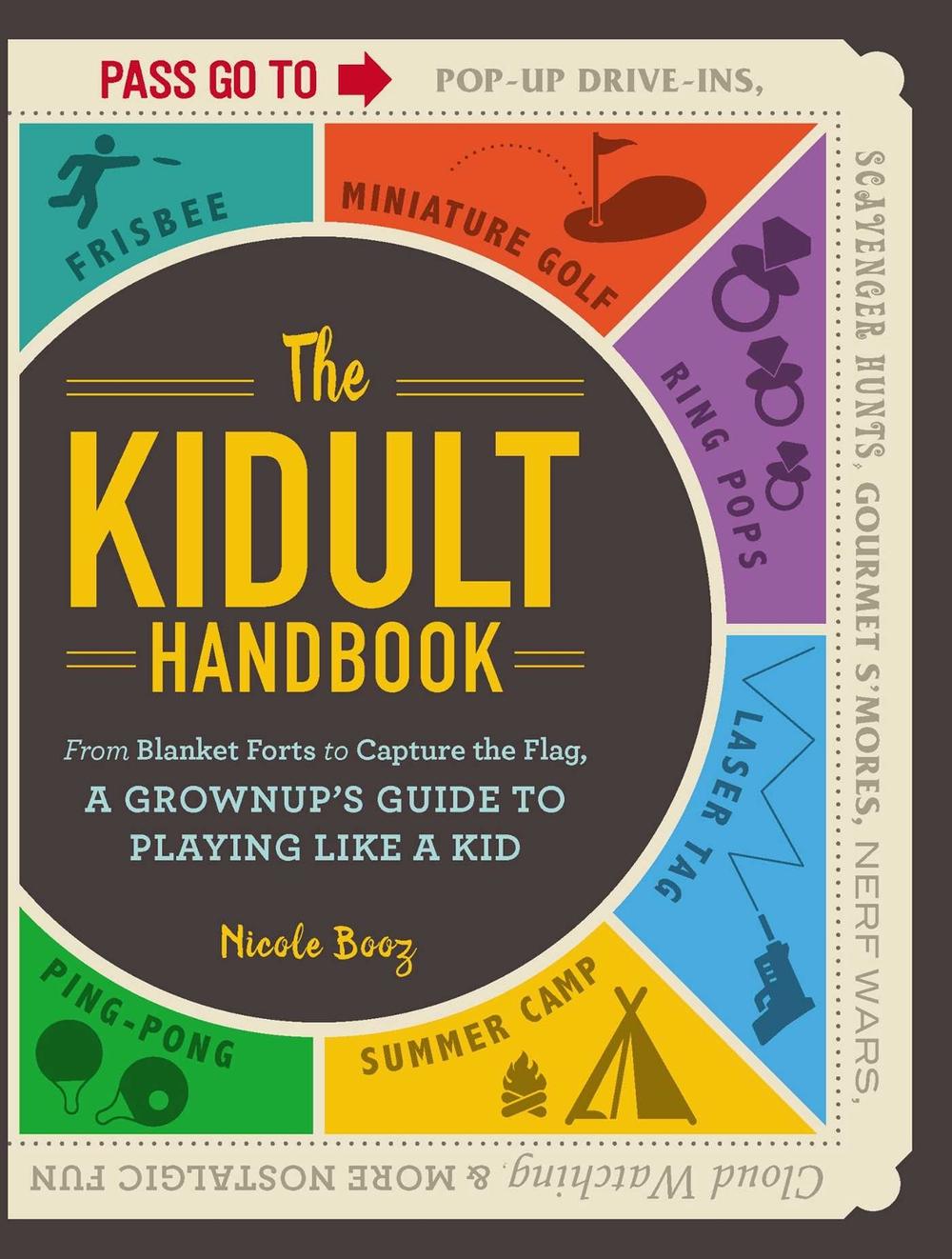 The Kidult Handbook by Nicole Booz - ISBN: 9781507207581