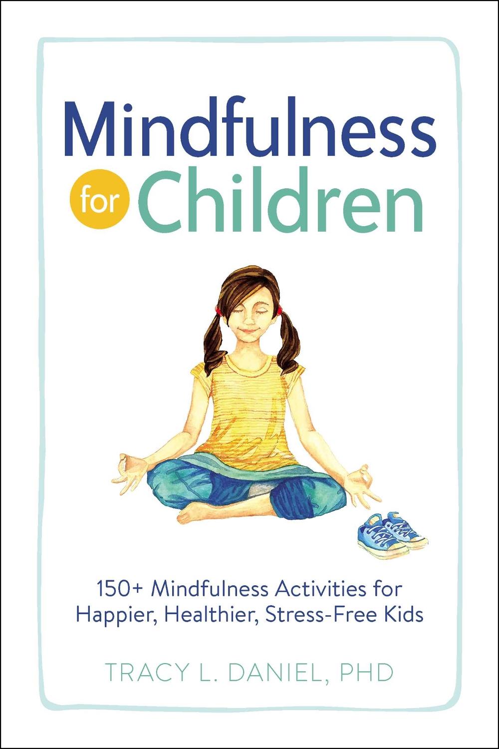 Mindfulness for Children by Tracy Daniel - ISBN: 9781507208137