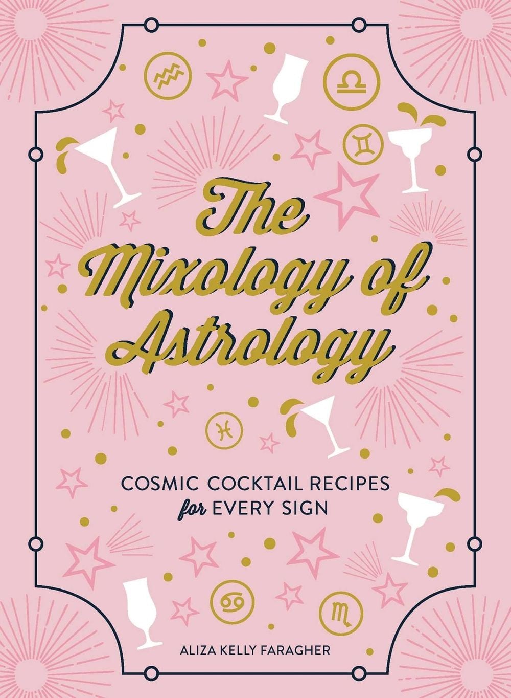 The Mixology of Astrology by Aliza Kelly - ISBN: 9781507208151