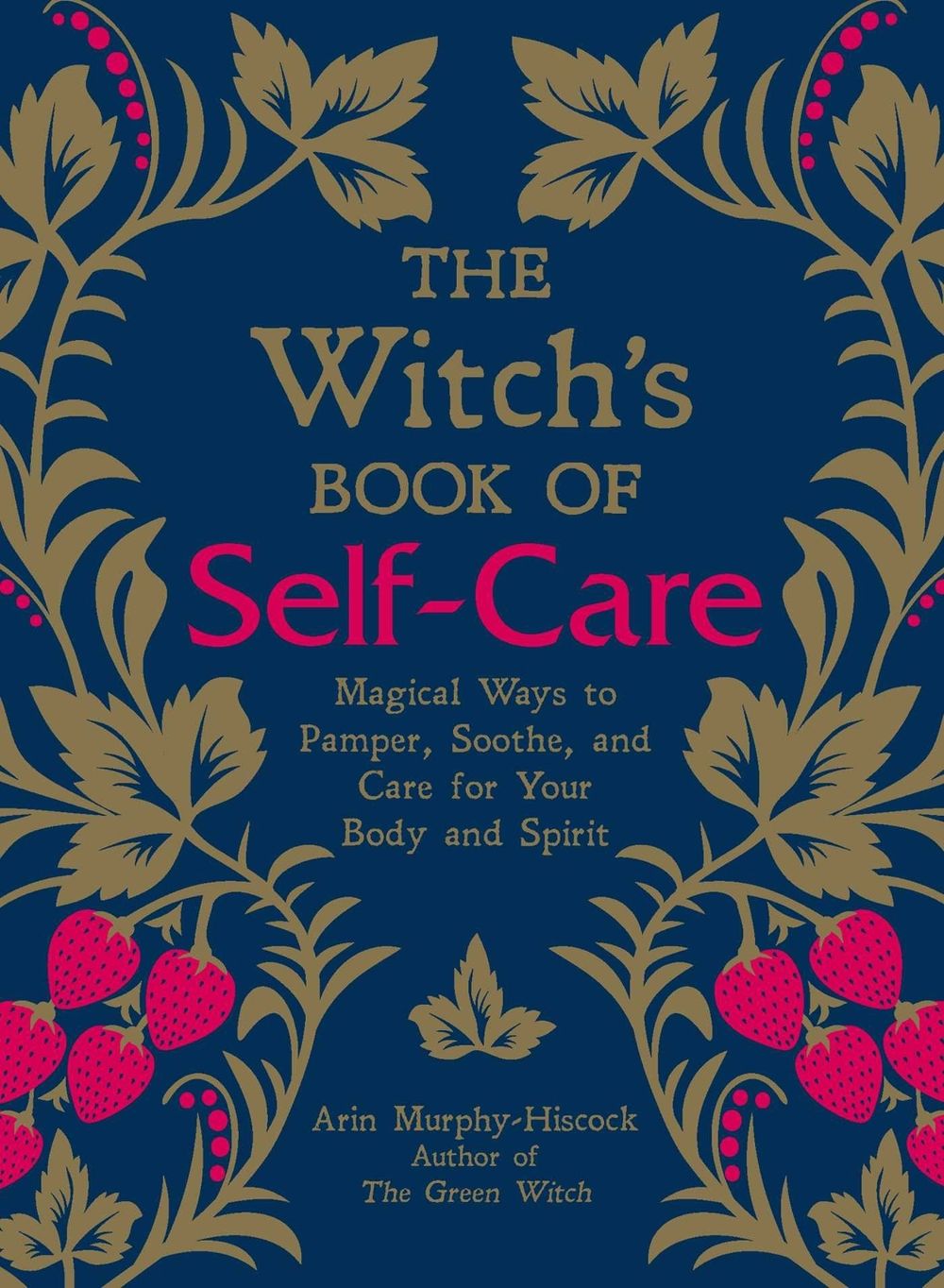 The Witch's Book of Self-Care by Arin Murphy-hiscock - ISBN: 9781507209141