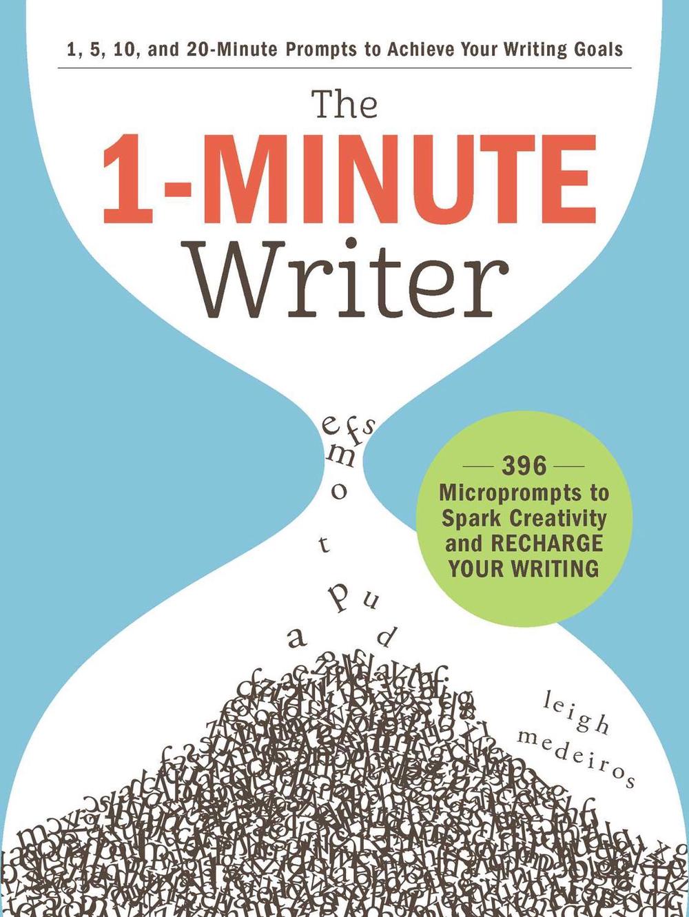 The 1-Minute Writer by Leigh Medeiros - ISBN: 9781507209288