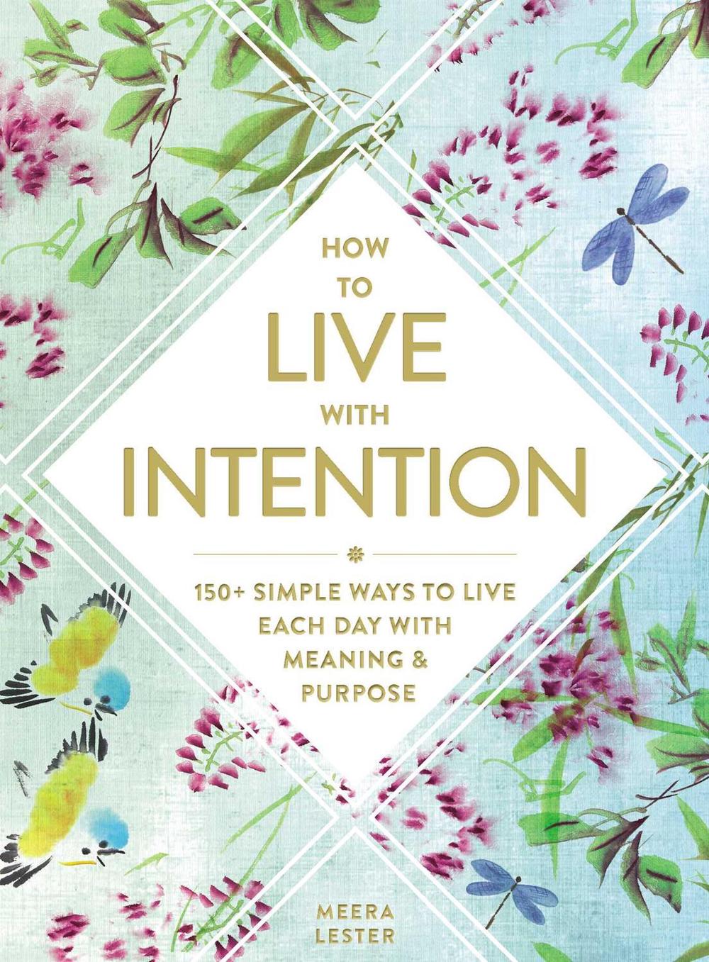 How to Live with Intention by Meera Lester - ISBN: 9781507210031
