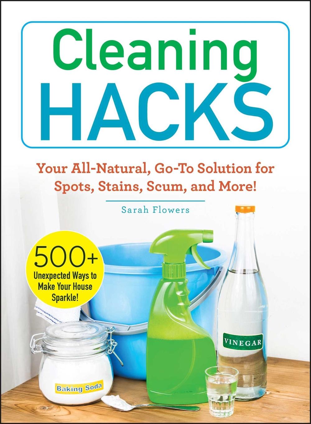 Cleaning Hacks by Sarah Flowers - ISBN: 9781507210437
