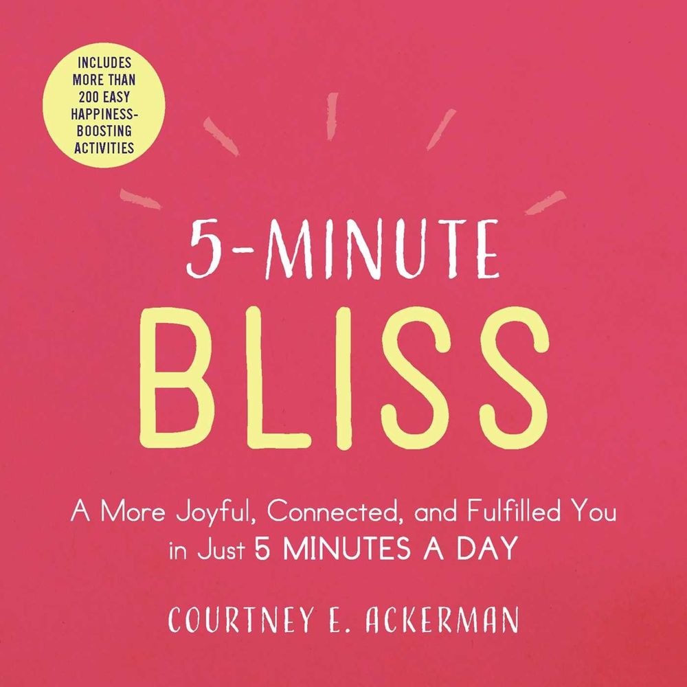 5-Minute Bliss by Courtney E. Ackerman - ISBN: 9781507210475
