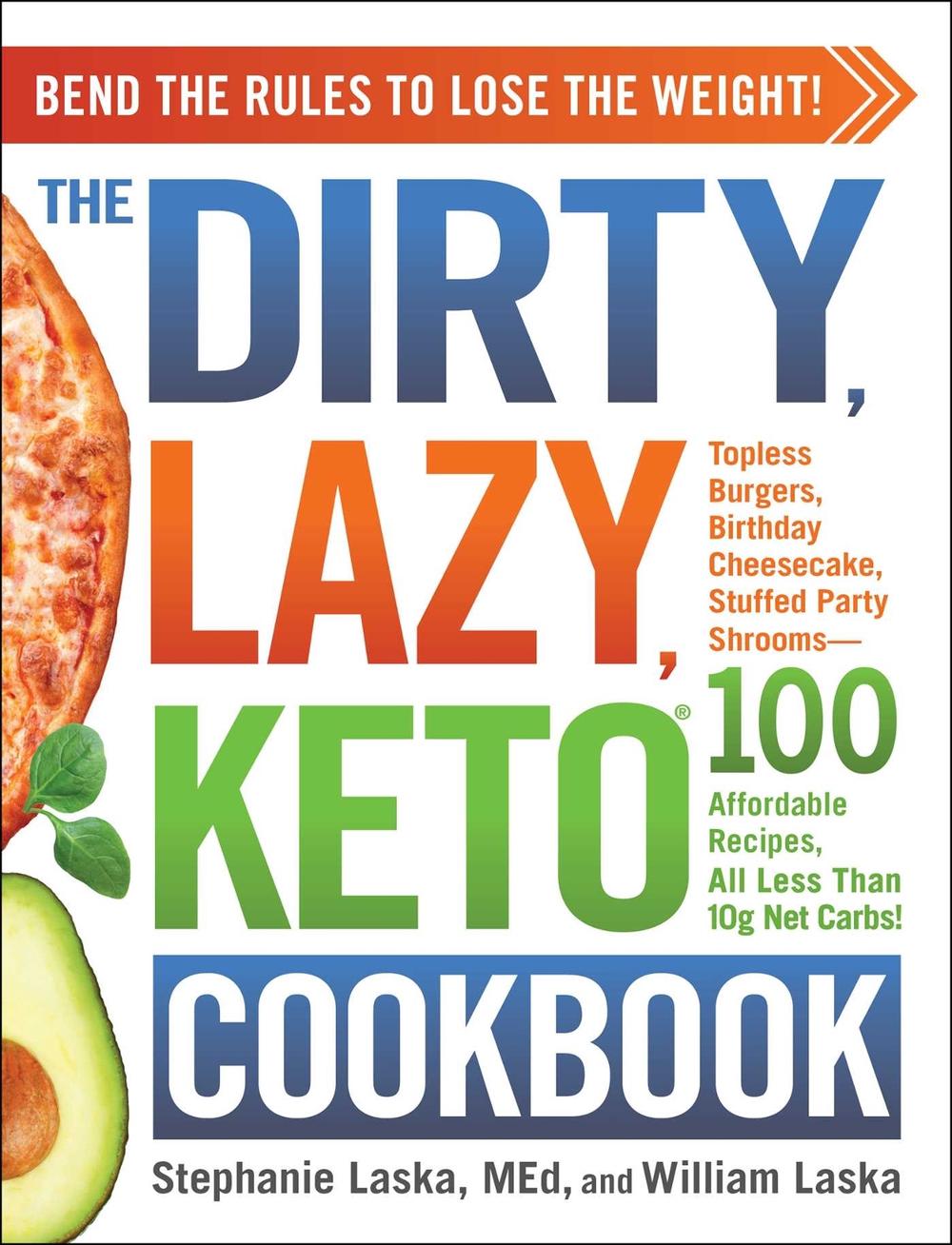 The DIRTY, LAZY, KETO Cookbook, 9781507212301