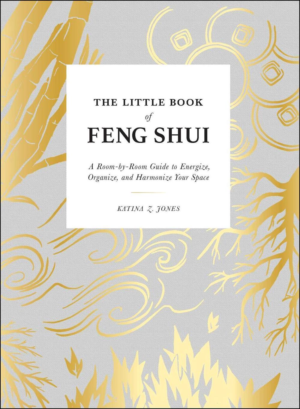 The Little Book of Feng Shui by Katina Z. Jones - ISBN: 9781507212462