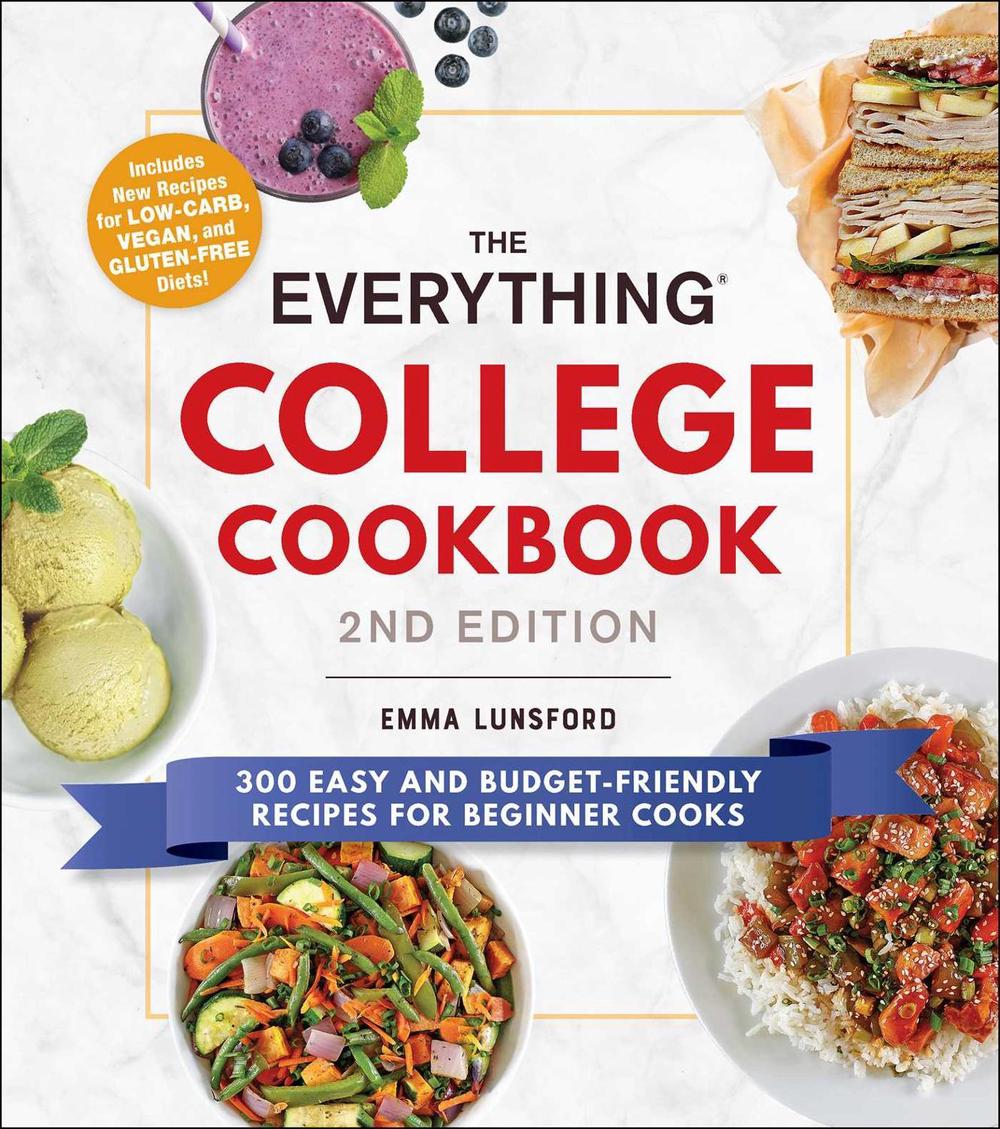 The Everything College Cookbook, 2nd Edition by Emma Lunsford - ISBN: 9781507212769