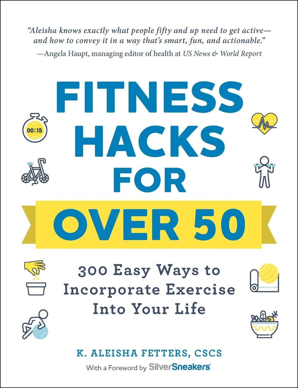 Fitness Hacks for over 50 by K. Aleisha Fetters - ISBN: 9781507212783